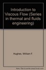 Introduction to Viscous Flow