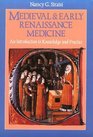 Medieval and Early Renaissance Medicine  An Introduction to Knowledge and Practice