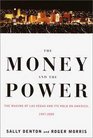 The Money and the Power  The Making of Las Vegas and Its Hold on America