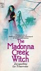 The Madonna Creek Witch