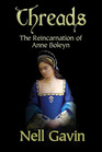 Threads The Reincarnation of Anne Boleyn