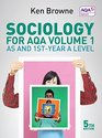 Sociology for AQA Volume 1 AS and 1stYear A Level