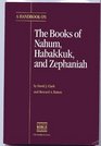 Translator's Handbook on the Books of Nahum Habakkuk and Zephaniah