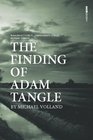 The Finding of Adam Tangle
