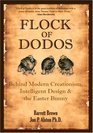 Flock of Dodos Behind Modern Creationism Intelligent Design  the Easter Bunny