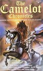 The Camelot Chronicles Heroic Adventures from the Age of Legend