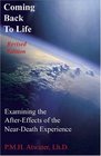 Coming Back To Life: Examining the After-Effects of the Near-Death Experience