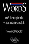 Words Mdiascopie du vocabulaire anglais