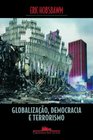 Globalizacao Democracia e Terrorismo