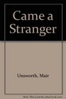 Came A Stranger