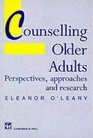 Counselling Older Adults Perspectives Approaches and Research