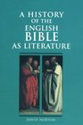 A History of the English Bible as Literature