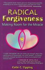 Radical Forgiveness  Making Room For The Miracle