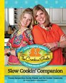 The Crockin' Girls Slow Cookin' Companion Yummy Recipes from Family Friends and Our Crockin' Community