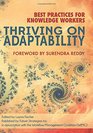 Thriving on Adaptability Best Practices for Knowledge Workers