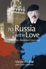 To Russia with Love An Alaskan's Journey