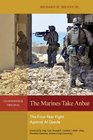 The Marines Take Anbar The Four Year Fight Against al Qaeda