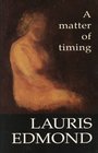 A Matter of Timing Poems by Lauris Edmond