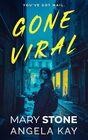 Gone Viral A Psychological Thriller