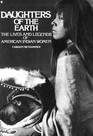 Daughters of the Earth The Lives and Legends of American Indian Women