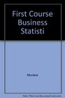 First Course Business Statisti