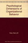 Psychological Dimensions of Organizational Behavior
