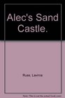 Alec's Sand Castle