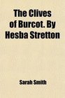 The Clives of Burcot By Hesba Stretton