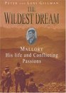 The Wildest Dream Mallory  His Life and Conflicting Passions