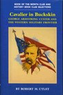 Cavalier in Buckskin George Armstrong Custer and the Western Military Frontier