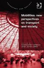 Mobilities new perspectives on transport and society