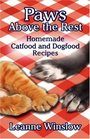 Paws Above the Rest: Homemade Catfood and Dogfood Recipes