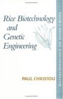 Rice Biotechnology and Genetic Engineering Biotechnology of Food Crops