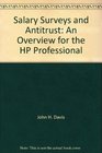 Salary Surveys and Antitrust An Overview for the HP Professional