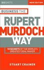 Big Shots Business the Rupert Murdoch Way