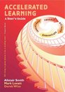Accelerated Learning A User's Guide