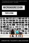 Microaggression Then  Now