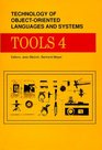 Technology of ObjectOriented Languages and Systems Tools 4  Proceedings of the Fourth International Conference Tools Paris 1991
