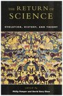 The Return of Science Evolution History and Theory