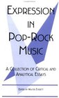 Expression in PopRock Music A Collection of Critical and Analytical Essays