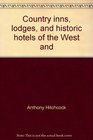 Country inns lodges and historic hotels of the West and Southwest