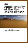 An Autobiography of the Rev. Josiah Henson