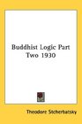 Buddhist Logic Part Two 1930