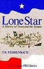 Lone Star A History of Texas and the Texans