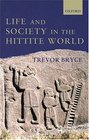 Life and Society in the Hittite World