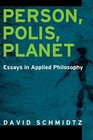 Person Polis Planet Essays in Applied Philosophy