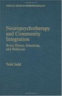 Neuropsychotherapy and Community Integration  Brain Illness Emotions and Behavior