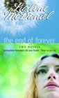 The End of Forever Somewhere Between Life and Death / Time to Let Go