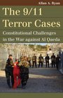 The 9/11 Terror Cases Constitutional Challenges in the War against Al Qaeda