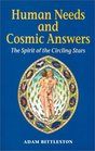 Human Needs and Cosmic Answers The Spirit of the Circling Stars